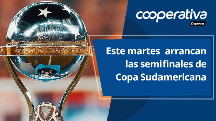   Cooperativa Deportes: Este martes arrancan las semifinales de Copa Sudamericana 